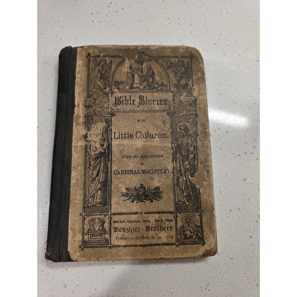 Bible Stories For Little Children (1894) - Cardinal McCloskey Benzinger Brothers